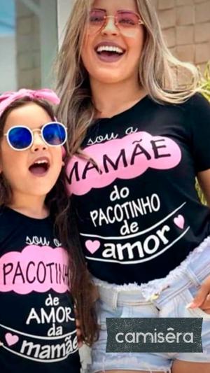 Camiseta Tal Mãe, Tal Filha – \\\"Sou a Mamãe / Pacotinho de Amor\\\" Algodão fio 30.1     
